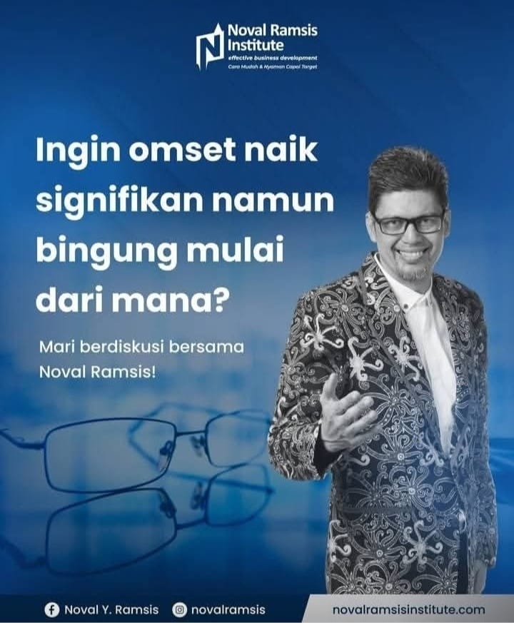 Noval Ramsis - Ingin omset naik signifikan namun bingung mulai dari mana?